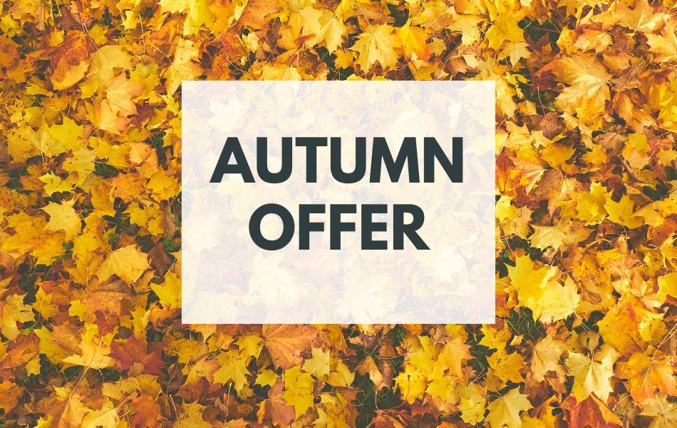 Autumn Offer